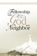 Fellowship with God and Neighbor