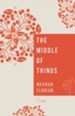 The Middle of Things