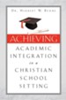 Achieving Academic Integration in a Christian School Setting