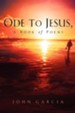 Ode to Jesus-A Book of Poems