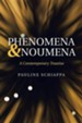 Phenomena & Noumena: A Contemporary Treatise