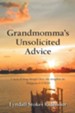 Grandmomma's Unsolicited Advice