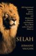 Selah: 300 Inspirational Proverbs, Quotes, Reflections and Meditations to Motivate and Empower You to Think with a Kingdom Mi