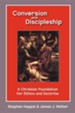 Conversion and Discipleship: A Christian Foundation for Ethics and Doctrine