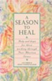 A Season to Heal: Help and Hope for Those Working Through Post-Abortion Stress