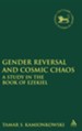 Gender Reversal and Cosmic Chaos
