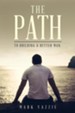 The Path: To Building a Better Man.