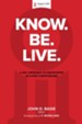 Know. Be. Live. &#174: A 360 Degree Approach to Discipleship in a Post-Christian Era