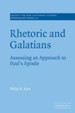 Rhetoric and Galatians: Assessing an Approach to Paul's Epistle