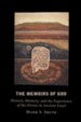 The Memoirs of God: History, Memory, and the Experience of the Divine in Ancient Israel