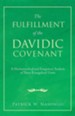 The Fulfillment of the Davidic Covenant: A Hermeneutical and Exegetical Analysis of Three Evangelical Views