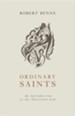 Ordinary Saints: An Introduction to the Christian Life, 2nd edition