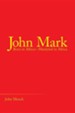 John Mark: Born in Africa-Martyred in Africa