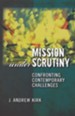 Mission under Scrutiny: Confronting Contemporary Challenges