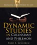 Dynamic Studies in Colossians and Philemon: Bringing God's Word to Life