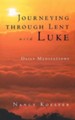 Journeying Through Lent with Luke: Daily Meditations