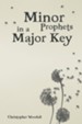 Minor Prophets in a Major Key