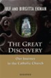 Great Discovery: Our Journey to the Catholic Church