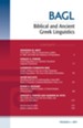 Biblical and Ancient Greek Linguistics, Volume 6