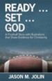 Ready ... Set ... God: A Football Story with Illustrations That Share Evidence for Christianity