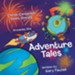 Adventure Tales: Christ-Centered Short Stories