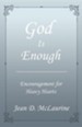 God Is Enough: Encouragement for Heavy Hearts