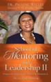 School of Mentoring and Leadership II: Progressive Achievement; Receive It; Maintain It.