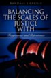 Balancing the Scales of Justice with Forgiveness and Repentance