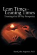 Lean Times - Leaning Times: Trusting God for My Prosperity