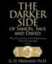 The Darker Side of Samuel, Saul and David