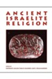 Ancient Israelite Religion: Essays in Honor of Frank Moore Cross