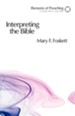 Interpreting the Bible: Approaching the Text in Preparation for Preaching