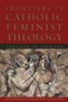 Frontiers in Catholic Feminist Theology: Shoulder to Shoulder