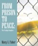 From Prison to Peace: The Prodigal Daughter