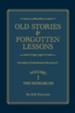 Old Stories & Forgotten Lessons: The Bible Storybook for Adults