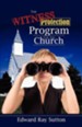 The Witness Protection Program for the Church