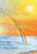 Life's Not Fair...: But God Is Awesome