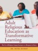 Adult Religious Education as Transformative Learning: The Use of Religious Coping Strategies as a Response to Stress