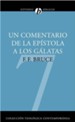 Un Comentario de la Epistola A los Galatas: Un Comentario Basado en el Texto Griego = Comentary to Galatians (NICNT)