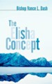 The Elisha Concept