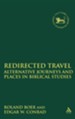 Redirected Travel: Alternative Journeys and Places in Biblical Studies