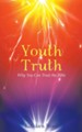 Youth Truth: Why You Can Trust the Bible