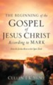 The Beginning of the Gospel of Jesus Christ According to Mark
