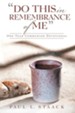 Do This in Remembrance of Me: One-Year Communion Devotional