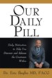 Our Daily Pill: Daily Motivation to Help You Discover and Release the Greatness Within