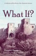What If?: A Collection of First-Person, New Testament Sermons