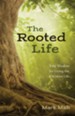 The Rooted Life