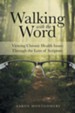 Walking with the Word: Viewing Chronic Health Issues Through the Lens of Scripture