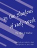 In the Shadows of Holy Week: The Office of Tenebrae