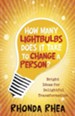 How Many Lightbulbs Does It Take to Change a Person? Bright Ideas for Delightful Transformation